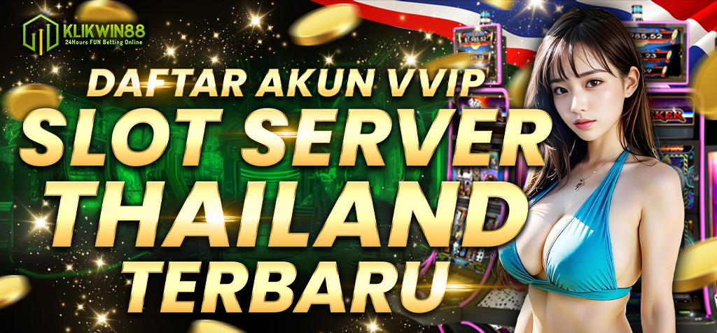 KLIKWIN88: Rekomendasi Situs Slot Gacor Server Thailand Dijamin Gampang Maxwin